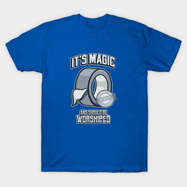 Duct Tape is Magic T-Shirt by fishbiscuit